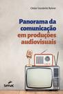 Livro - Panorama da comunicação em produções audiovisuais
