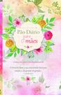 Livro - Pão Diário para mães Livro - Pão Diário para mães