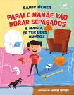 Livro - Papai e mamãe vão morar separados Livro - Papai e mamãe vão morar separados