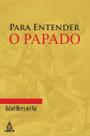Livro - Para Entender o Papado