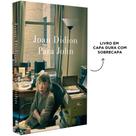 Livro - Para John – Um relato autobiográfico inédito de Joan Didion, autora de “O ano do pensamento mágico”