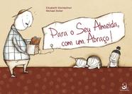 Livro - Para o seu Almeida, com um abraço! Livro - Para o seu Almeida, com um abraço!