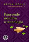 Livro - Para Onde nos Leva a Tecnologia