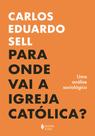 Livro - Para onde vai a Igreja Católica? Livro - Para onde vai a Igreja Católica?