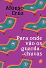 Livro - Para onde vão os guarda-chuvas Livro - Para onde vão os guarda-chuvas