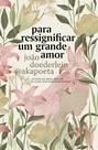 Livro - Para ressignificar um grande amor Livro - Para ressignificar um grande amor