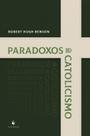 Livro - Paradoxos do catolicismo