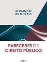 Livro - PARECERES DE DIREITO PÚBLICO - 1ª Edição 2015