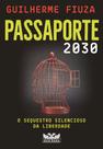 Livro Passaporte 2030 Guilherme Fiuza Livro Passaporte 2030 Guilherme Fiuza