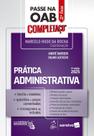 Livro - Passe na OAB 2ª fase - completaço® - prática administrativa - 9ª Edição 2025