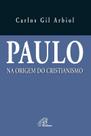 Livro - Paulo na origem do cristianismo