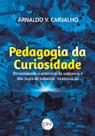 Livro - Pedagogia da curiosidade: Desvendando o potencial do unboxing e dos jogos de tabuleiro na educação Livro - Pedagogia da curiosidade: Desvendando o potencial do unboxing e dos jogos de tabuleiro na educação