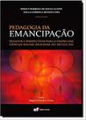 Livro - Pedagogia da emancipação - desafios e perspectivas para o ensino das ciências sociais aplicadas no século XXI Livro - Pedagogia da emancipação - desafios e perspectivas para o ensino das ciências sociais aplicadas no século XXI