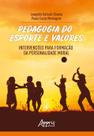 Livro - Pedagogia do esporte e valores: intervenções para formação da personalidade moral Livro - Pedagogia do esporte e valores: intervenções para formação da personalidade moral