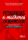 Livro - Pedagogias e mulheres em movimentos: enfrentamentos à violência doméstica