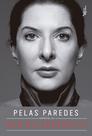Livro - Pelas paredes: Memórias de Marina Abramovic Livro - Pelas paredes: Memórias de Marina Abramovic