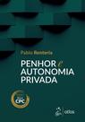 Livro - Penhor e Autonomia Privada - 1ª Edição 2016 Livro - Penhor e Autonomia Privada - 1ª Edição 2016