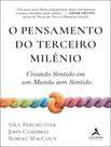 Livro - Pensamento Do Terceiro Milenio - Criando Sentido Em Um Mundo Sem Sentido,O