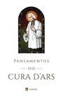 Livro - Pensamentos do Cura d'Ars Livro - Pensamentos do Cura d'Ars