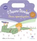 Livro - Pequeno Príncipe - Doces aprendizados