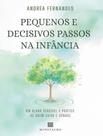 Livro - Pequenos E Decisivos Passos Na Infancia