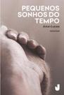 Livro - Pequenos sonhos do tempo