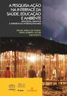 Livro - Pequisa ação na interface da saúde, educação e ambiente