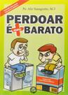 Livro Perdoar É Mais Barato