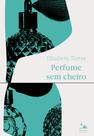 Livro - Perfume sem cheiro Livro - Perfume sem cheiro