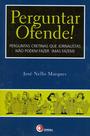 Livro - Perguntar ofende!