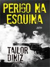 Livro - Perigo Na Esquina - LPM EDITORES