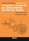 Livro - Pesquisa e produção de conhecimento em Serviço Social Livro - Pesquisa e produção de conhecimento em Serviço Social