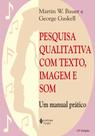 Livro - Pesquisa qualitativa com texto, imagem e som