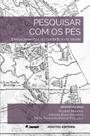 Livro - Pesquisar com os pés: deslocamentos no cuidado e na saúde