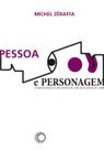 Livro - Pessoa e personagem Livro - Pessoa e personagem