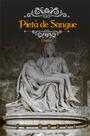 Livro - Pietà de sangue Livro - Pietà de sangue