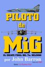 Livro Piloto de MiG: El escape final del Tte. Belenko (A Guerra Fria)