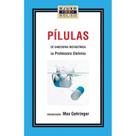 Livro Pílulas de Sabedoria Instantânea da Professora Etelvina - Max Gehringer