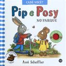 Livro - Pip e Posy - No parque