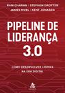 Livro - Pipeline de liderança 3.0 Livro - Pipeline de liderança 3.0