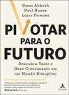 Livro - Pivotar para o futuro Livro - Pivotar para o futuro