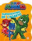Livro - PJ Masks - Supersentido de lagarto Livro - PJ Masks - Supersentido de lagarto