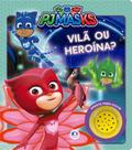 Livro - PJ Masks - Vilã ou heroína?