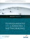 Livro - Planejamento De Carreira E Networking
