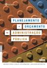 Livro - Planejamento e orçamento na administração pública Livro - Planejamento e orçamento na administração pública