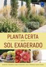 Livro - Planta Certa para Sol Exagerado