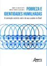 Livro - Pobreza e identidades humilhadas: a construção social do crack e de seus usuários no Brasil