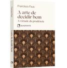 Livro - Pocket A arte de decidir bem - E a virtude da prudência - Coleção Virtudes