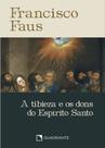 Livro - Pocket A tibieza e os dons do Espírito Santo - 4ª Edição - Coleção Francisco Faus Livro - Pocket A tibieza e os dons do Espírito Santo - 4ª Edição - Coleção Francisco Faus