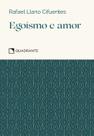 Livro - Pocket Egoísmo e amor - 4º Edição - Coleção Virtudes
